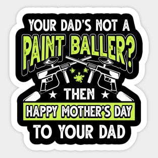 Funny Saying Paintballer Dad Father's Day Gift Sticker